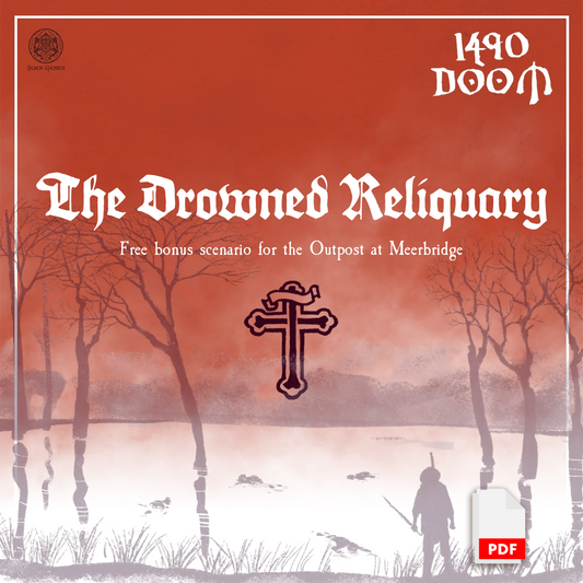 The Drowned Reliquary - Free Bonus Scenario for The Outpost at Meerbridge